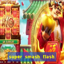 super smash flash 2 completo jogos 360